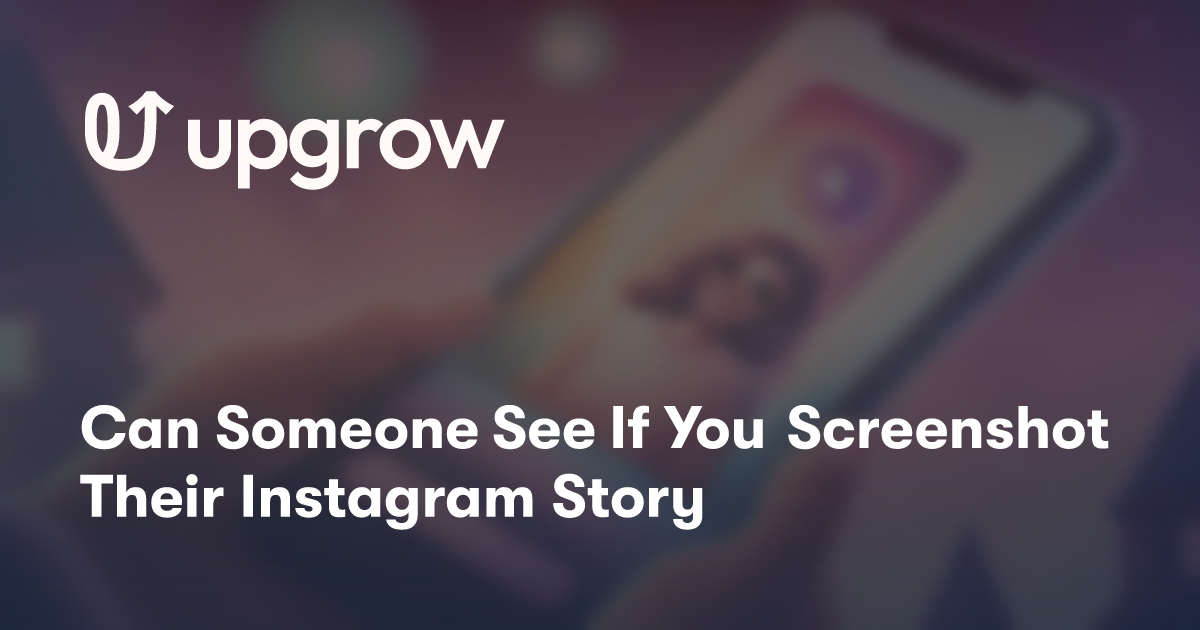 Can Someone See If You Screenshot Their Instagram Story
