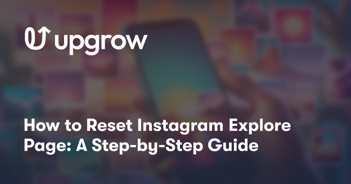 How to Reset Instagram Explore Page: A Step-by-Step Guide