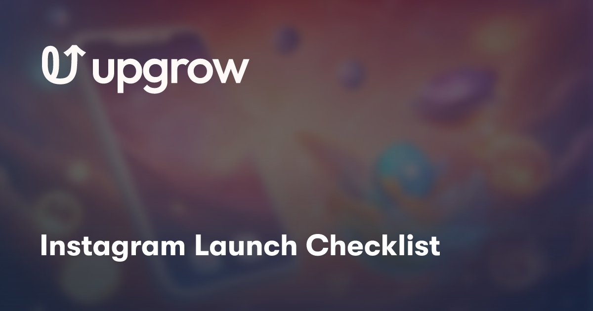 Instagram Launch Checklist