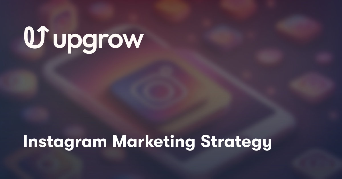 Instagram Marketing Strategy