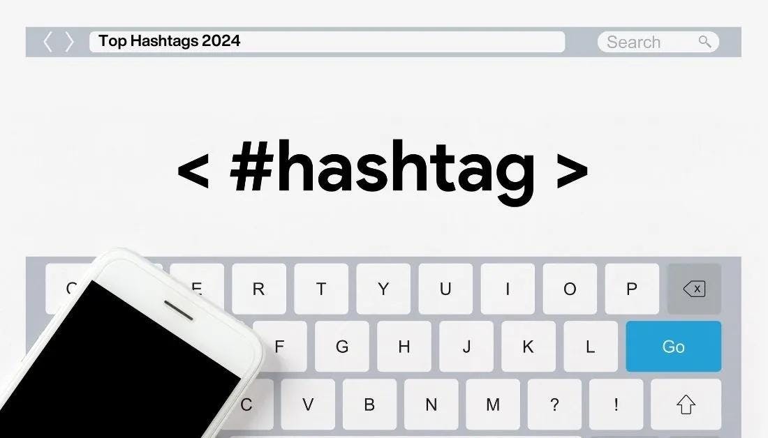 Top Instagram Hashtags in 2024: Trends and Insights for Maximum Engagement