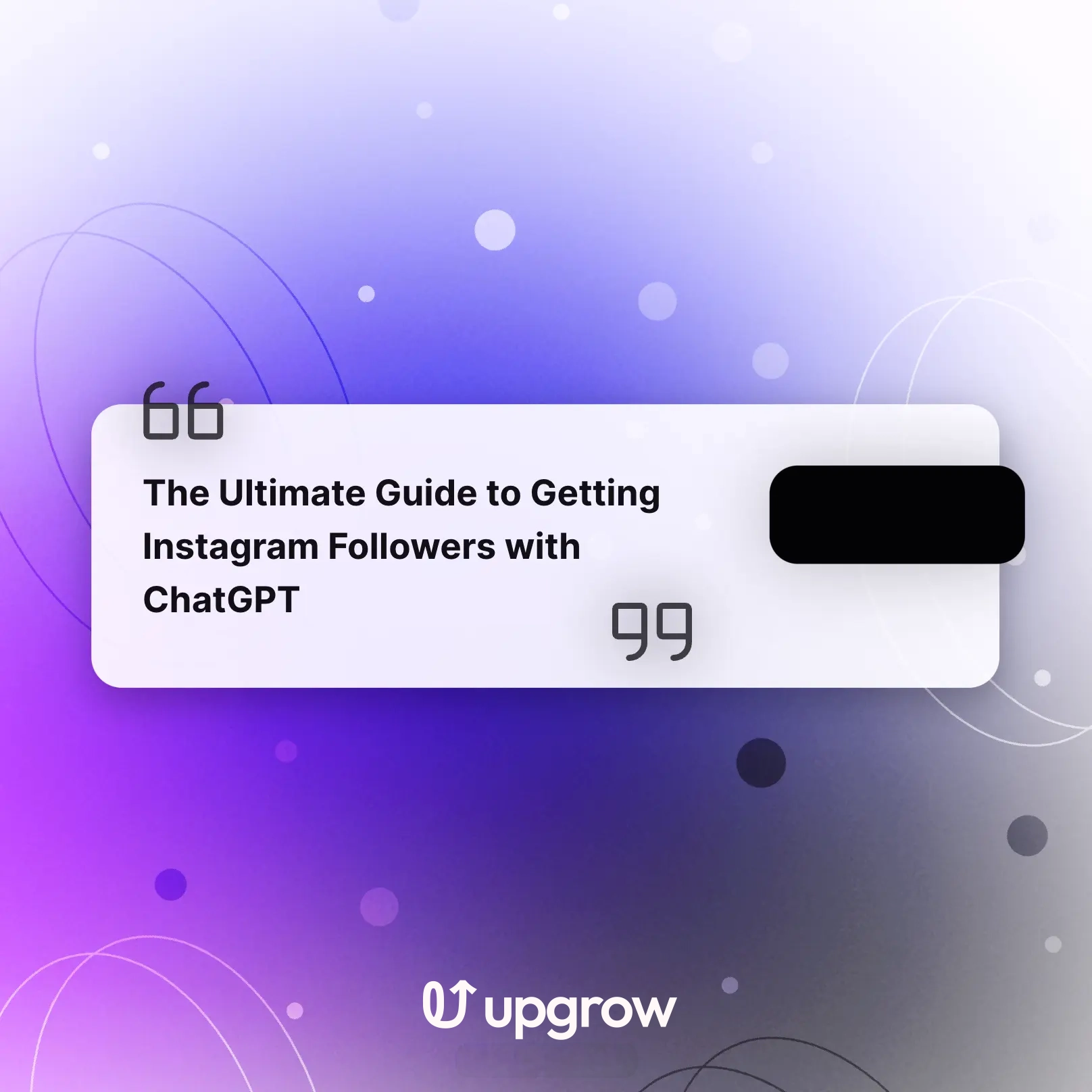 The Ultimate Guide to Getting Instagram Followers with ChatGPT & UpGrow