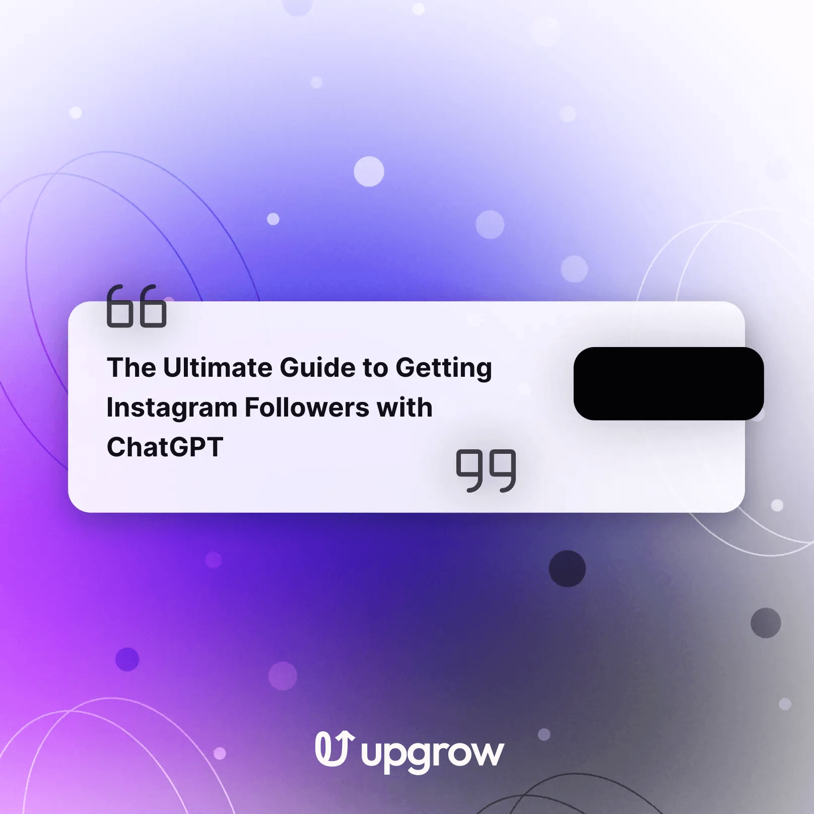 The Ultimate Guide to Getting Instagram Followers with ChatGPT & UpGrow