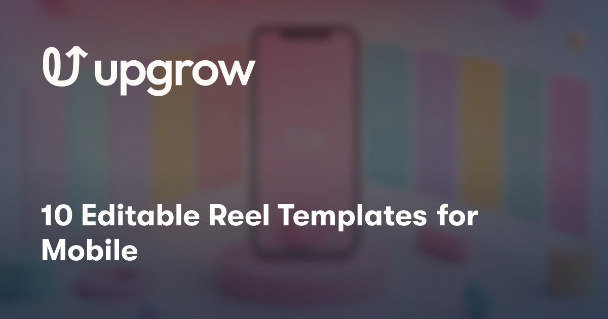 10 Editable Reel Templates for Mobile
