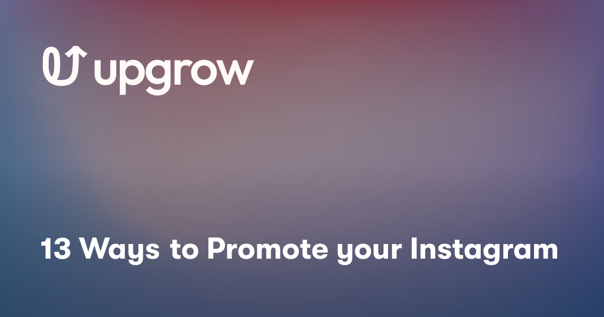 13 Ways to Promote your Instagram