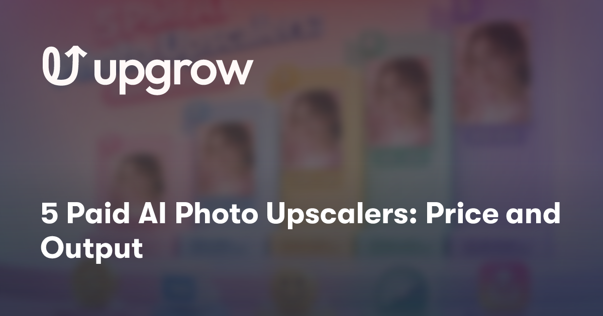 5 Paid AI Photo Upscalers: Price and Output