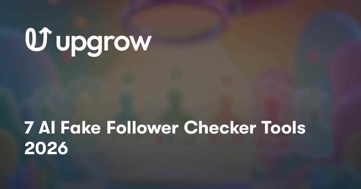 7 AI Fake Follower Checker Tools 2026