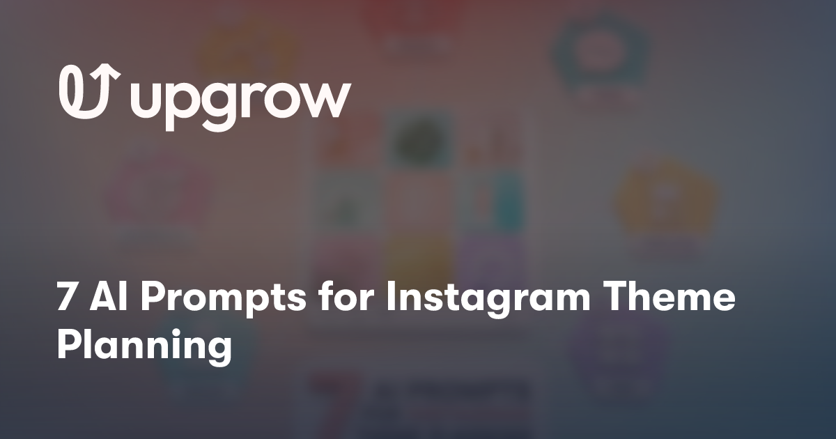 7 AI Prompts for Instagram Theme Planning