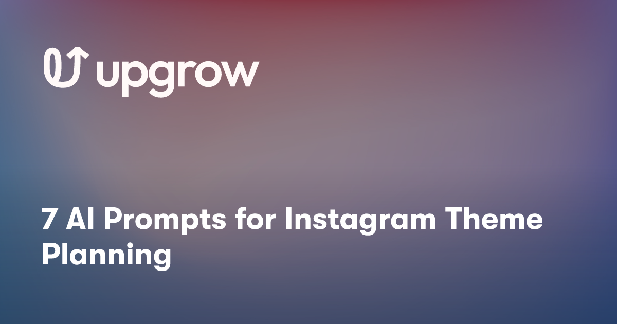 7 AI Prompts for Instagram Theme Planning