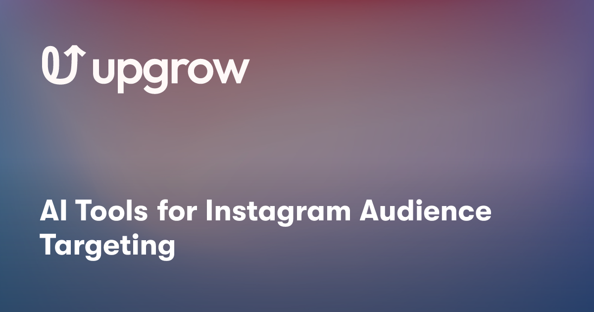 AI Tools for Instagram Audience Targeting