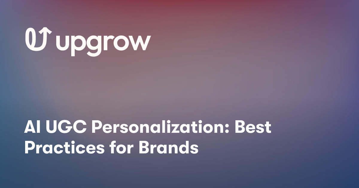 AI UGC Personalization: Best Practices for Brands