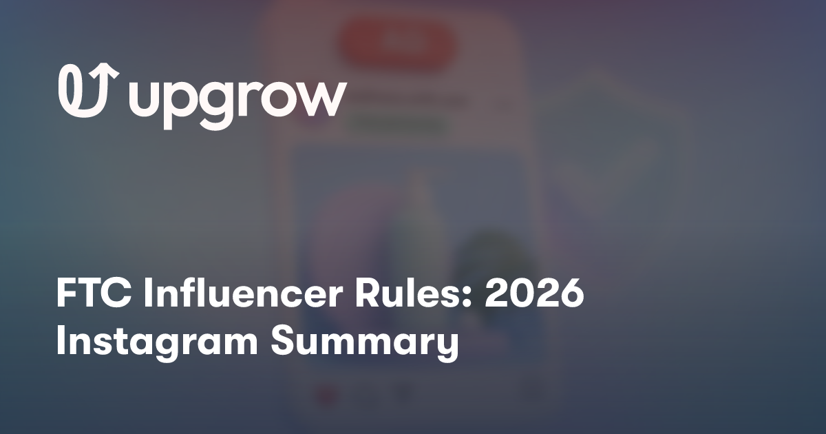 FTC Influencer Rules: 2026 Instagram Summary