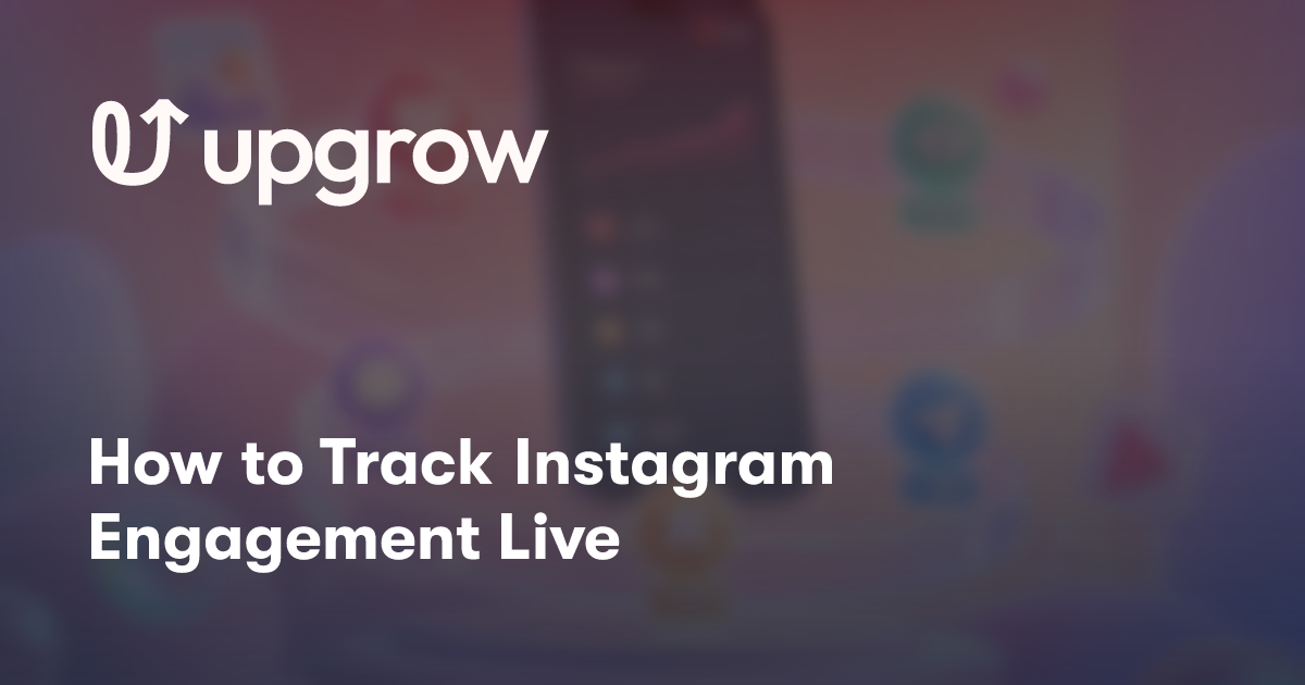 How to Track Instagram Engagement Live