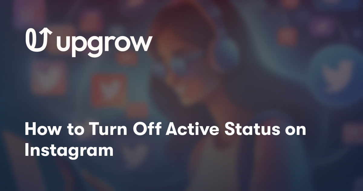 How to Turn Off Active Status on Instagram