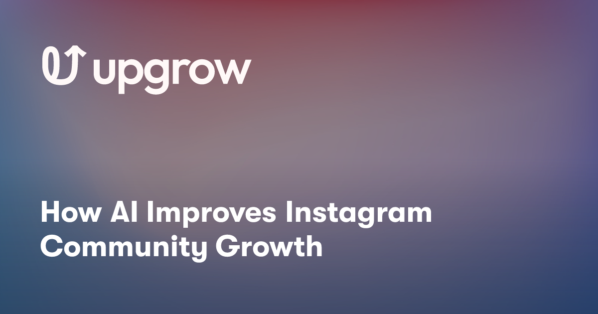 How AI Improves Instagram Community Growth