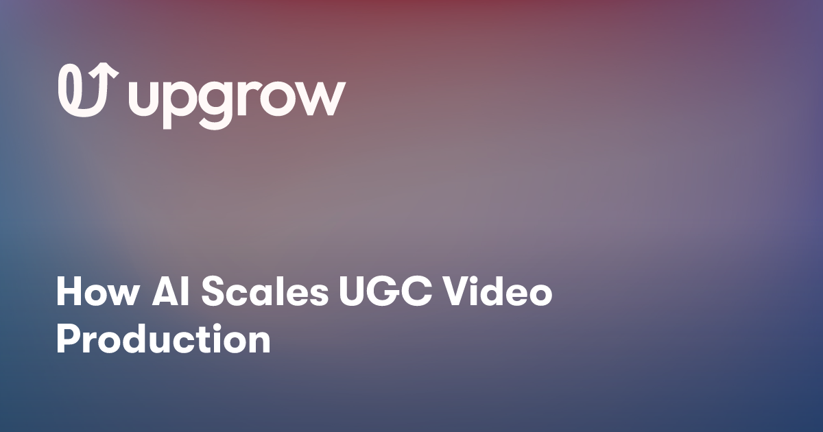 How AI Scales UGC Video Production