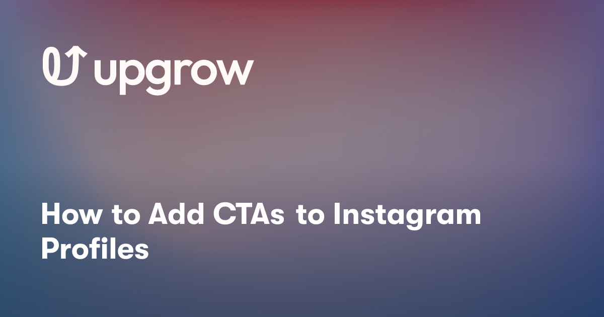 How to Add CTAs to Instagram Profiles