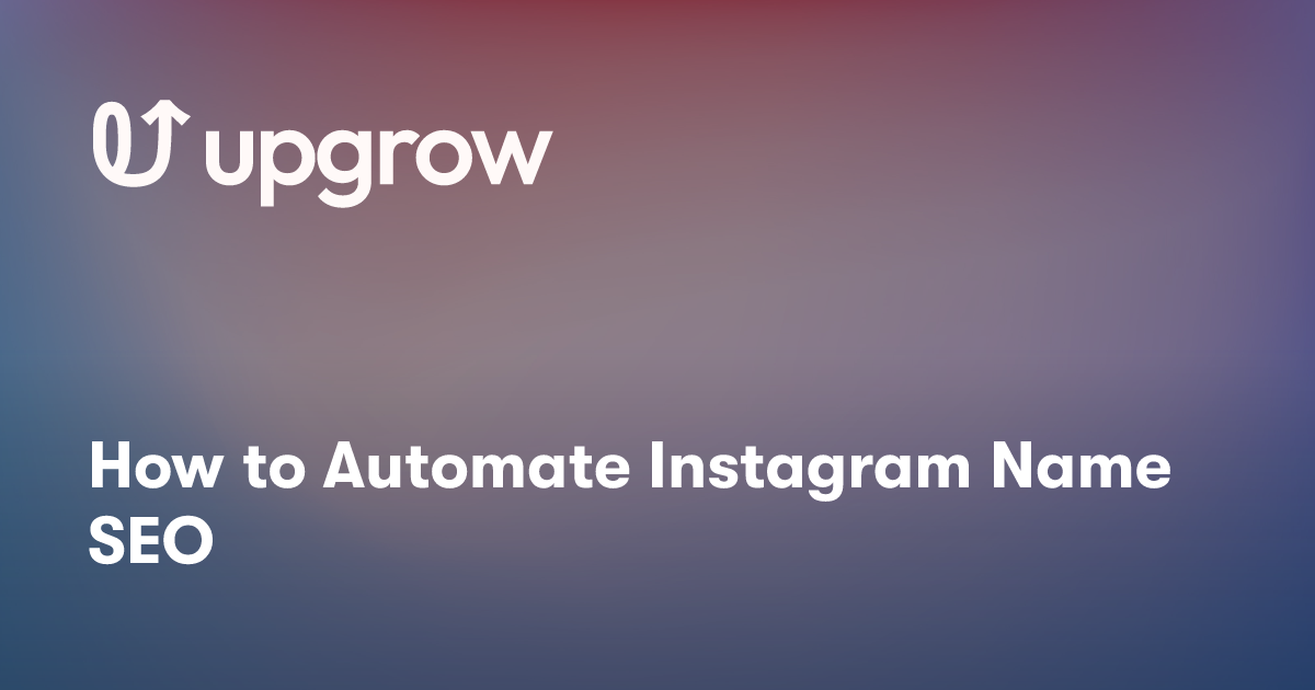 How to Automate Instagram Name SEO
