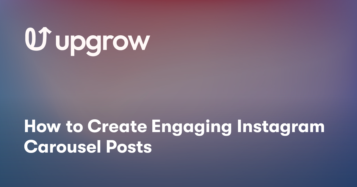 How to Create Engaging Instagram Carousel Posts