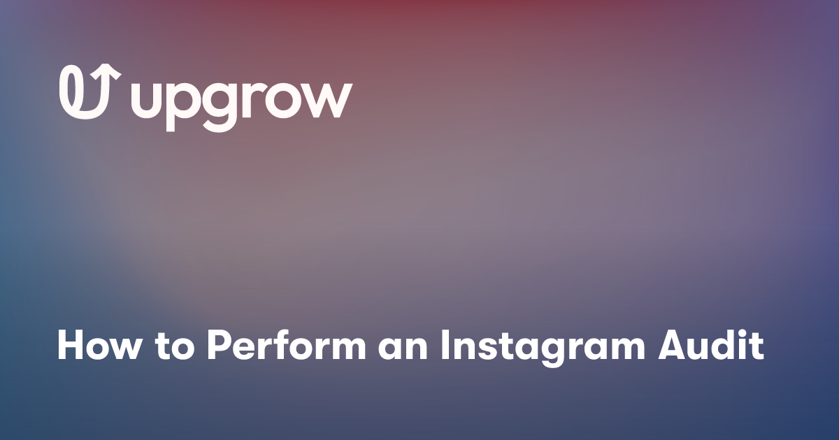 How to Perform an Instagram Audit