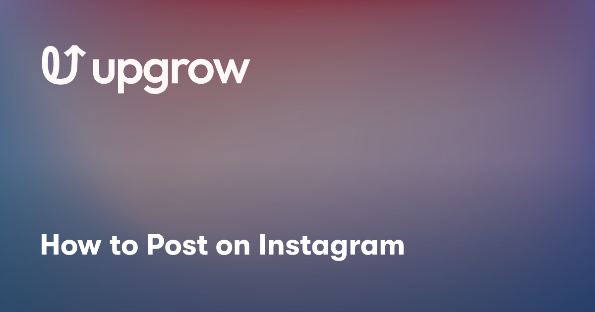 How to Post on Instagram