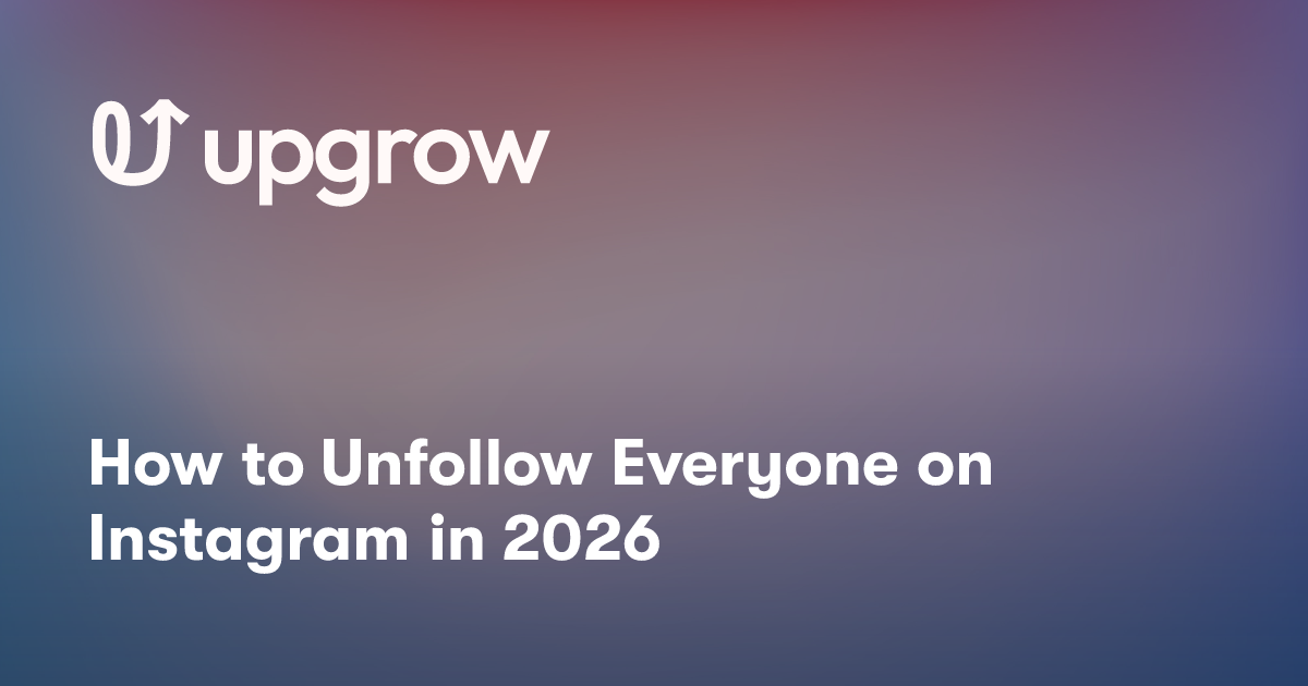 How to Unfollow Everyone on Instagram in 2026