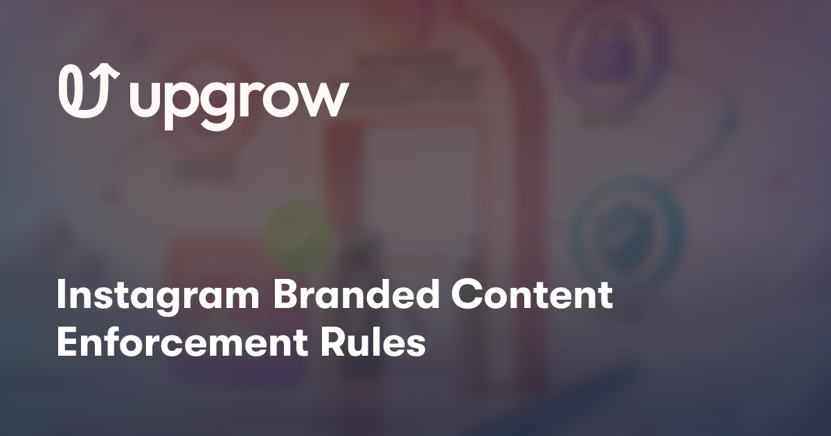 Instagram Branded Content Enforcement Rules