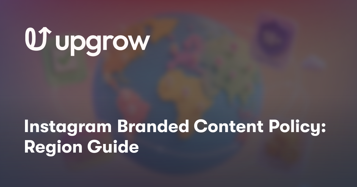 Instagram Branded Content Policy: Region Guide