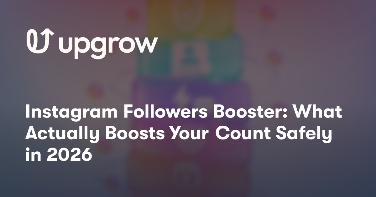 Instagram Followers Booster: What Actually Boosts Your Count Safely in 2026
