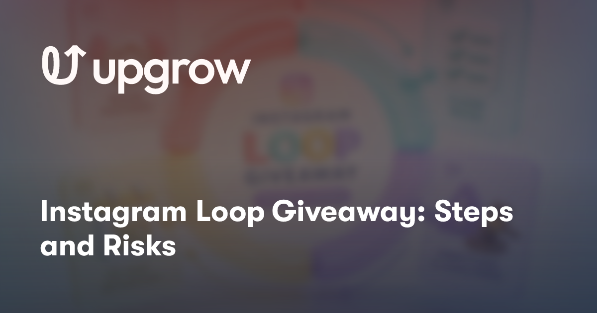 Instagram Loop Giveaway: Steps and Risks