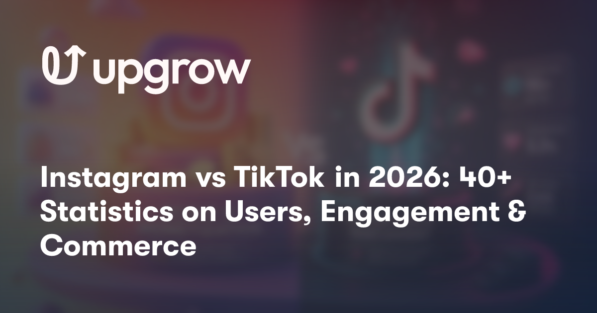 Instagram vs TikTok in 2026: 40+ Statistics on Users, Engagement & Commerce