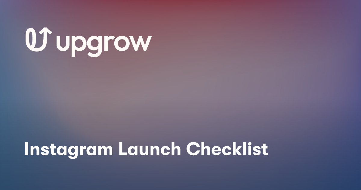 Instagram Launch Checklist