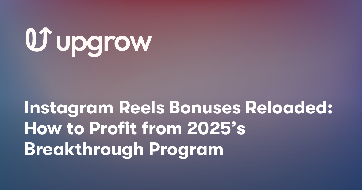 Instagram Reels Bonuses Reloaded: How to Profit from 2025’s Breakthrough Program