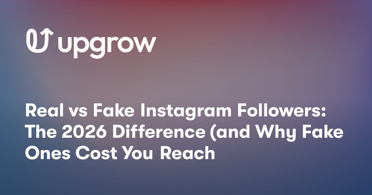 Real vs Fake Instagram Followers: The 2026 Difference (and Why Fake Ones Cost You Reach)