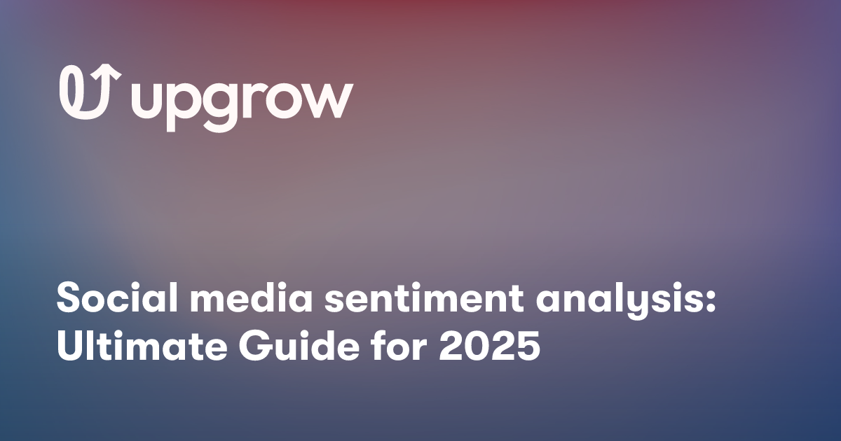 Social media sentiment analysis: Ultimate Guide for 2025