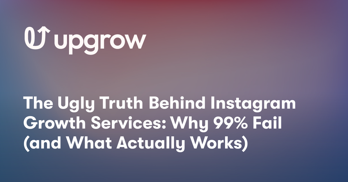 The Ugly Truth Behind Instagram Growth Services: Why 99% Fail (and What Actually Works)