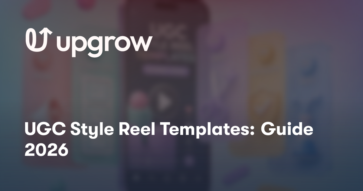 UGC Style Reel Templates: Guide 2026