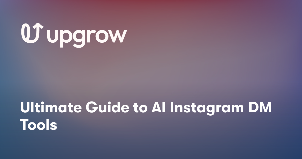 Ultimate Guide to AI Instagram DM Tools