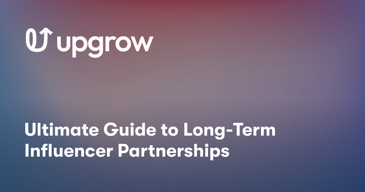 Ultimate Guide to Long-Term Influencer Partnerships